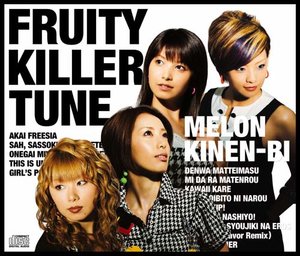 2006/12/06 [アルバム] メロン記念日 FRUITY KILLER TUNE