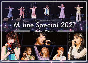 M-line Special 2021~Make a Wish!~ on 20th June