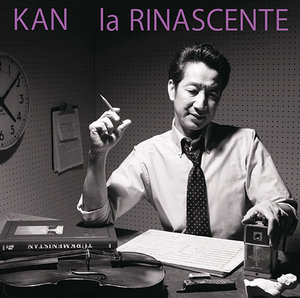 2017/03/15 [アルバム] KAN la RINASCENTE