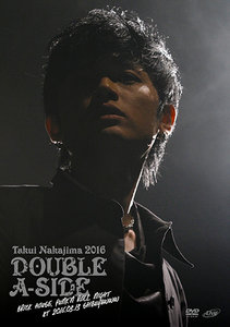 2016/08/31 [DVD] 中島卓偉 TAKUI NAKAJIMA 2016『DOUBLE A