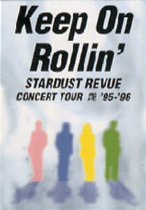 2002/05/22 [DVD] スターダスト レビュー Keep On Rollin 