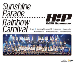 Hello! Project 2016 SUMMER 〜 Sunshine Parade 〜・〜 Rainbow Carnival 〜：＜Disc1＞〜 Sunshine Parade 〜