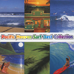 Pacific Heaven Surf Best Collection：