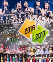 Hello! Project COUNTDOWN PARTY 2016 〜 GOOD BYE & HELLO ! 〜：＜Disc1＞