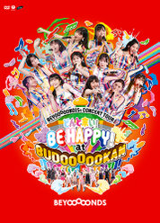 BEYOOOOOND1St CONCERT TOUR どんと来い! BE HAPPY! at BUDOOOOOKAN!!!!!!!!!!!!：