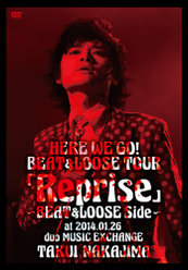 HERE WE GO！BEAT&LOOSE TOUR「Reprise」 〜BEAT&LOOSE Side〜 at 2014.01.26 duo MUSIC EXCHANGE：