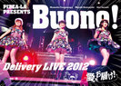 Buono!：PIZZA-LA Presents Buono! Delivery LIVE 2012 〜愛をお届け！〜