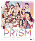 モーニング娘。'15：モーニング娘。'15コンサートツアー秋〜PRISM〜