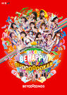 BEYOOOOONDS：BEYOOOOOND1St CONCERT TOUR どんと来い! BE HAPPY! at BUDOOOOOKAN!!!!!!!!!!!!