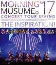 モーニング娘。'17：モーニング娘。'17コンサートツアー春 〜THE INSPIRATION !〜