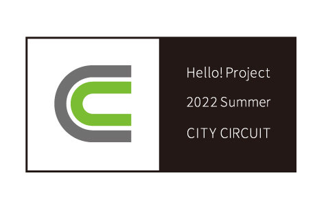 Hello! Project 2022 Summer CITY CIRCUIT
