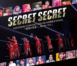 ANGERME CONCERT 2024 SECRET SECRET 佐々木莉佳子 FINAL「愛情の世界へ、君もおいでよ」：＜Disc1＞