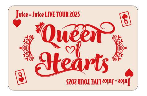 Juice=Juice LIVE TOUR 2025 Queen of Hearts