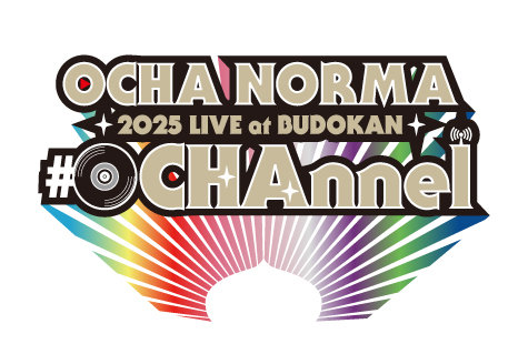 OCHA NORMA 2025 LIVE at BUDOKAN ～#OCHAnnel～